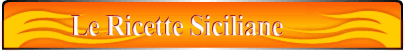 Le Ricette Siciliane