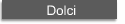 Dolci